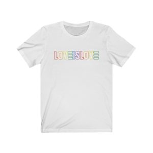 LOVE IS LOVE - Unisex Jersey Short Sleeve Tee - White